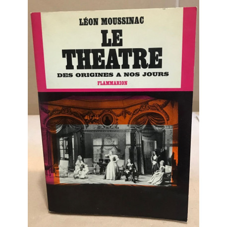 Le théâtre des origines à nos jours