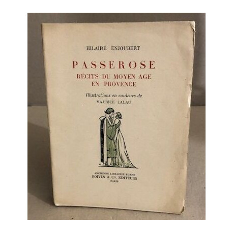 Passerose / recits du moyen age en provence / illustrations...