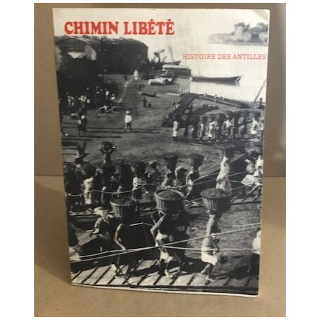Chimin libete / histoire des antilles