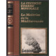 La maitrise de la méditerranée / la seconde guerre mondiale