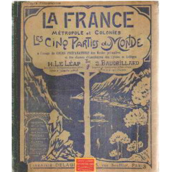 La france metropole et colonies/ les cin qparties du monde