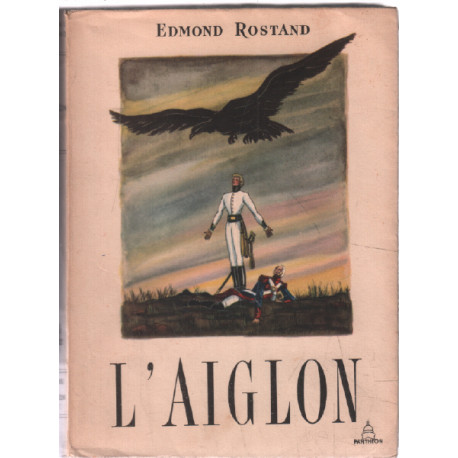 L'Aiglon. Drame en six actes en vers. Edition complète. 10...