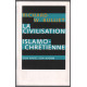 La civilisation islamo-chrétienne : Son passé son avenir