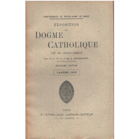Exposition du dogme catholique: existence de dieu /careme 1880 :...