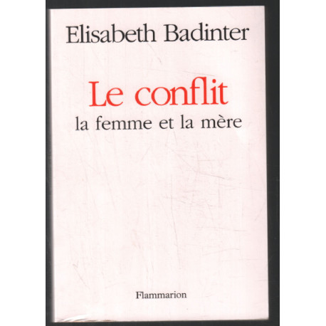 Le conflit : la femme et la mère