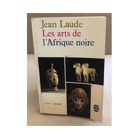 Les arts de l'afrique noire : illustré