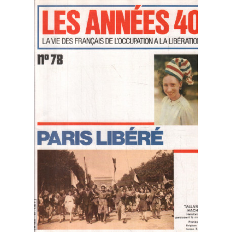 la vie des français de l'occupation à la liberation / n°78 / paris...