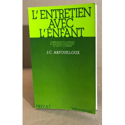 L'entretien avec l'enfant - L'approche de l'enfant à travers le...