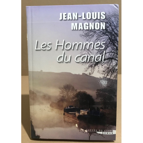 Les hommes du canal
