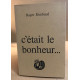 C'était le bonheur