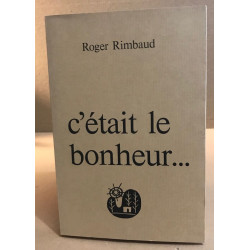C'était le bonheur