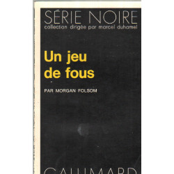 Un jeu de fous / série noire n°1588