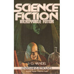 Incroyable futur : Science-fiction (Super luxe Fleuve noir)