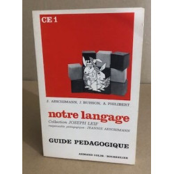 Notre langage / guide pédagogique CE1