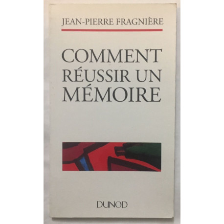 COMMENT REUSSIR UN MEMOIRE