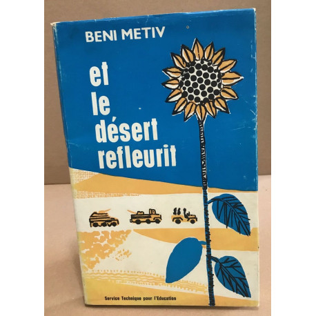 Et le désert refleurit / traduit de l'hébreu