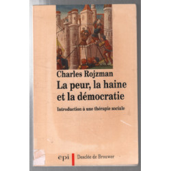 La peur la haine et la democratie