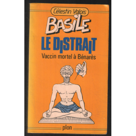 Vaccin mortel à Bénarès (Basile le Distrait)