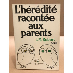 L'hérédité racontée aux parents
