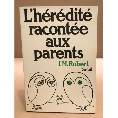 L'hérédité racontée aux parents