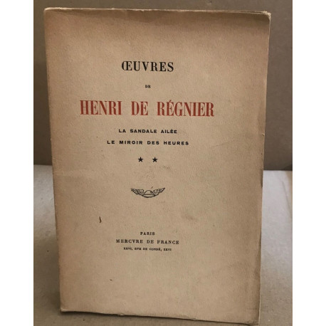 Oeuvres de henri de Reignier / tome 2 : la sandale ailée -le...