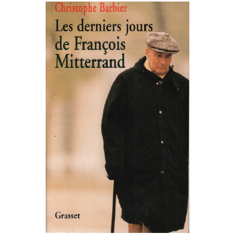 Les derniers jours de François Mitterrand