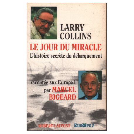 Le jour du miracle : L'histoire secrète du débarquement