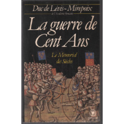 La Guerre de Cent ans / le mémorial des siècles