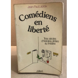 Comédiens en liberté