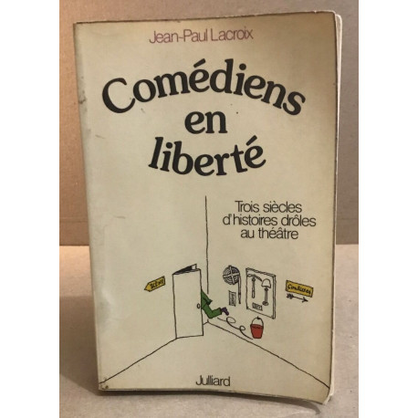 Comédiens en liberté
