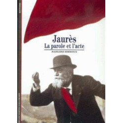 Jaurès : La parole et l'acte