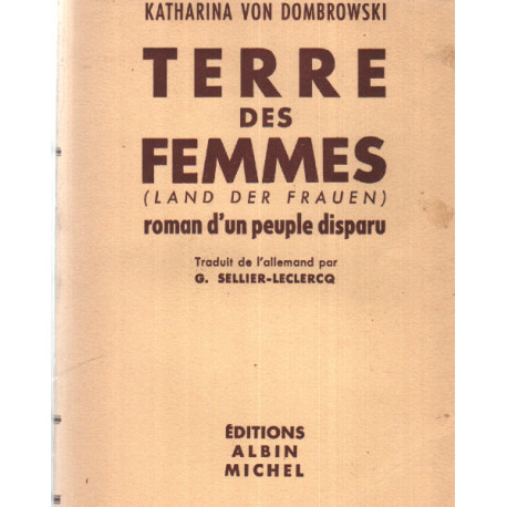 Terre des femmes. roman d'un peuple disparu