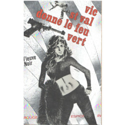 Vic saint val donne le feu vert