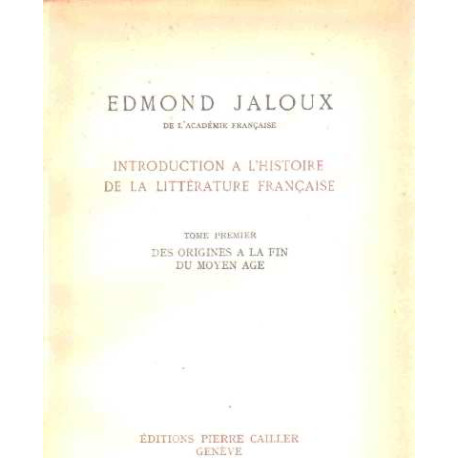 Introduction a l'histoire de la litterature francaise/ tome 1 :...