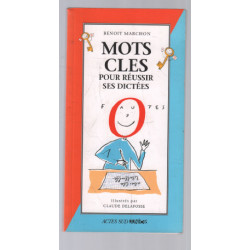 Mots clés pour réussir ses dictées