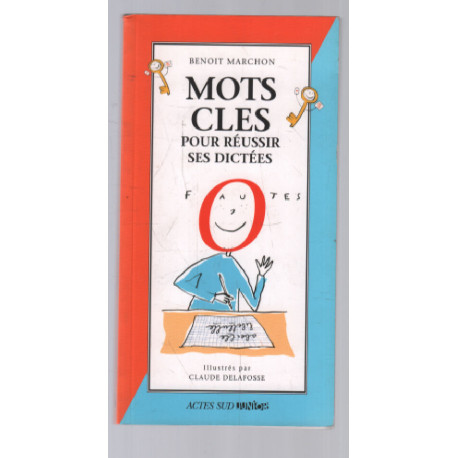 Mots clés pour réussir ses dictées