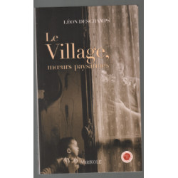 Le village moeurs paysannes