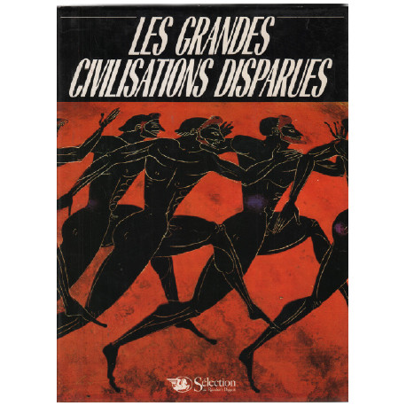Les grandes civilisations disparues