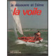 Je découvre et j'aime la voile