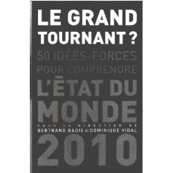 Le grand tournant ? 50 idées-forces pour comprendre l'etat du monde