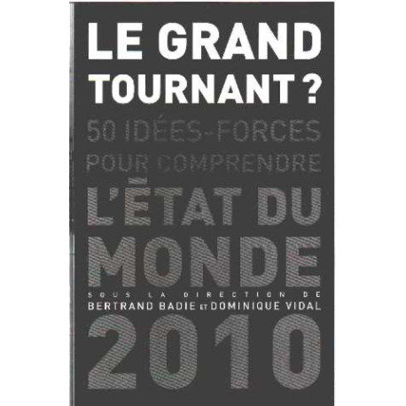 Le grand tournant ? 50 idées-forces pour comprendre l'etat du monde