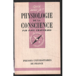 Physiologie de la conscience (que sais je ?)