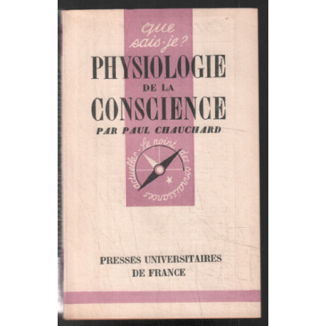 Physiologie de la conscience (que sais je ?)