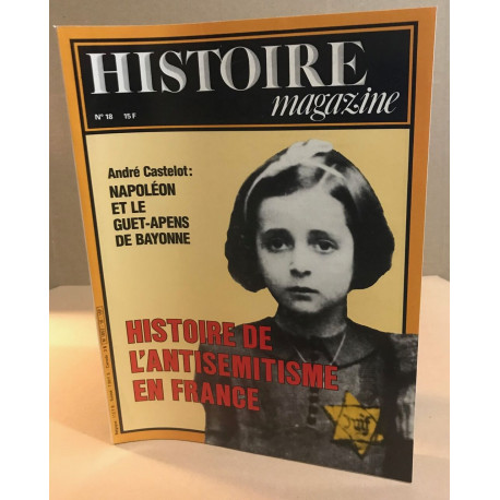 Histoire magazine n° 18 / histoire de l'antisemitisme en france