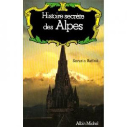 Histoire secrète des Alpes