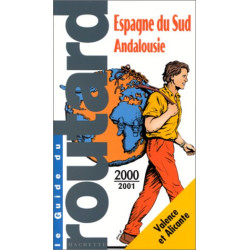 Guide du Routard. Espagne du Sud Andalousie ( 2000/01)