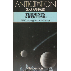 Terminus amertume (La compagnie des glaces n° 15)