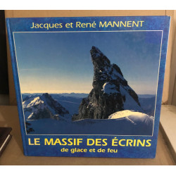 Le Massif Des Ecrins De Glace Et de feu