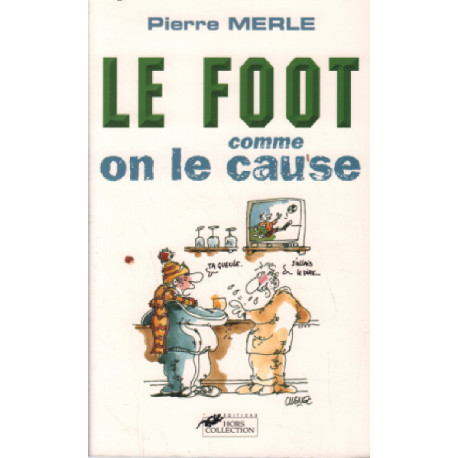 Le foot comme on le cause