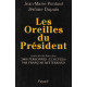 Les oreilles du président